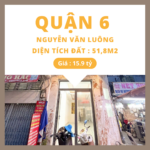 Bán nhà quận 6 – Cơ hội đầu tư nhà mặt tiền kinh doanh, vị trí đắc địa gần vòng Xoay Phú Lâm, Nguyễn Văn Luông